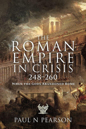 Libro: The Roman Empire In Crisis, 248260: When The Gods