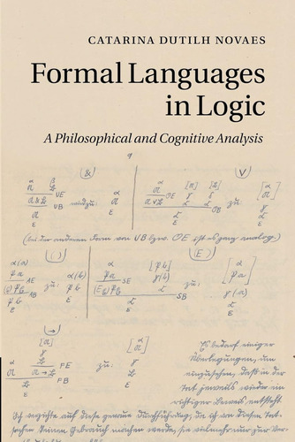 Formal Languages In Logic: A Philosophical And Cognitive Ana