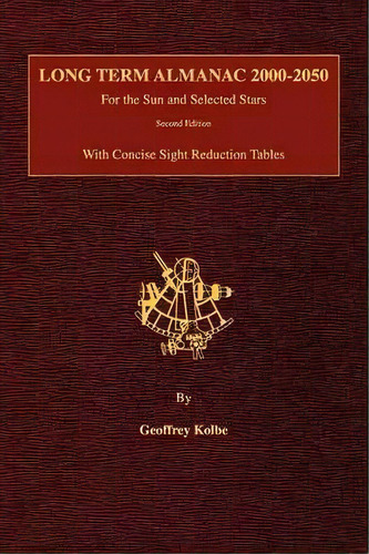 Long Term Almanac 2000-2050 For The Sun And Selected Stars, De Geoffrey Kolbe. Editorial Starpath Publications, Tapa Dura En Inglés