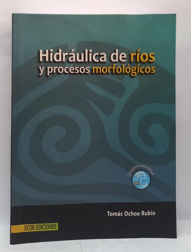 Libro Hidraulica De Rios Y Procesos Morfologicos