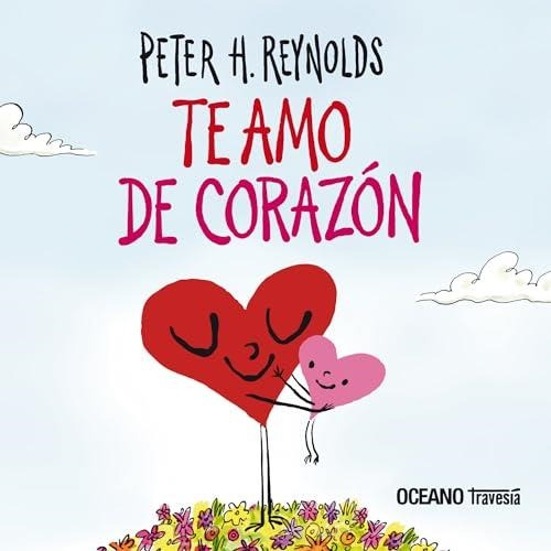 Te Amo De Corazon - Peter Reynolds - Oceano Travesia