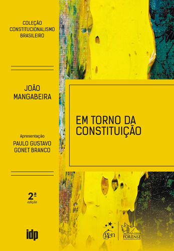 Em Torno da Constituição - Coleção Constitucionalismo Brasileiro, de Mangabeira, João. Editora Forense Ltda., capa dura em português, 2019