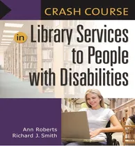 Comprar Libro Crash Course In Library Services To People With Dis...