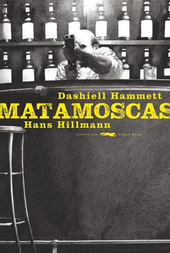 Matamoscas - Dashiell Hammett, De Dashiell Hammett. Editorial Libros Del Zorro Rojo En Español