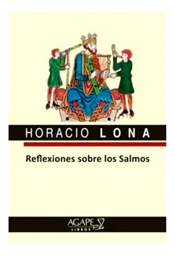 Reflexiones Sobre Los Salmos, De Luis Heriberto Rivas. Editorial Ágape, Tapa Blanda En Español