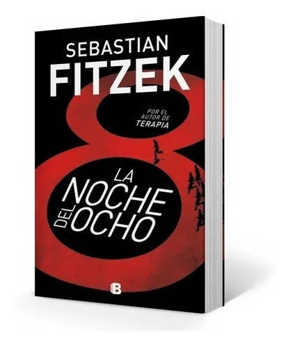 La Noche Del Ocho - Sebastian Fitzek - Ediciones B