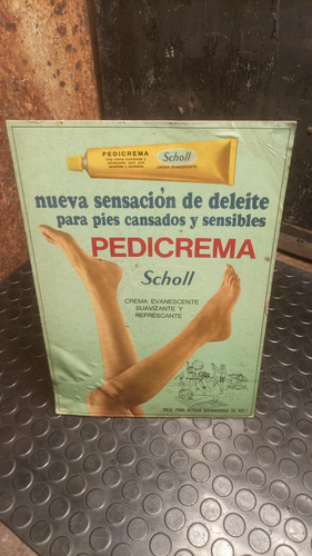Antiguo Cartel Publicitario En Cartón Pedicrema Scholl (Usado)