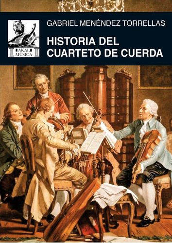 Historia Del Cuarteto De Cuerda - Mendez Torrellas, Gabriela