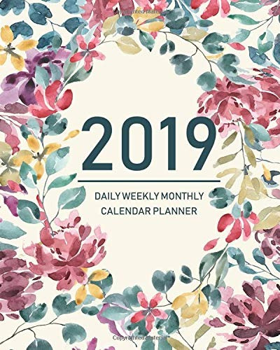 2019 Daily Weekly Monthly Calendar Planner (floral Flowers P