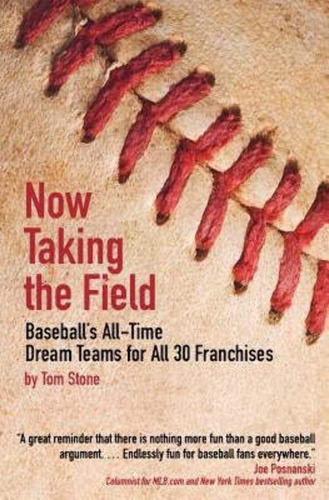 Libro: Now Taking The Field: Baseballøs All-time Dream Teams