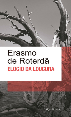 Elogio da loucura: Ed. Bolso, de de Roterdã, Erasmo. Série Vozes de Bolso Editora Vozes Ltda., capa mole em português, 2015