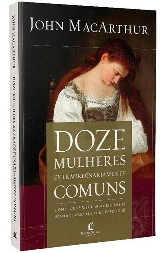 Doze Mulheres Extraordinariamente Comuns