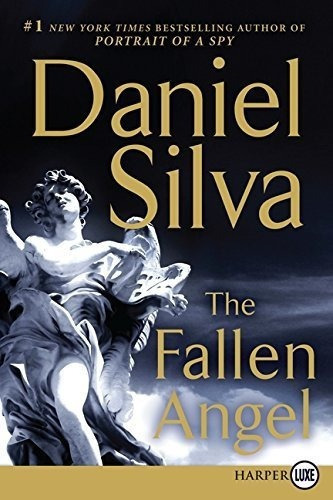 The Fallen Angel A Novel (gabriel Allon, 12) - Silva, de Silva, Daniel. Editorial HarperLuxe en inglés