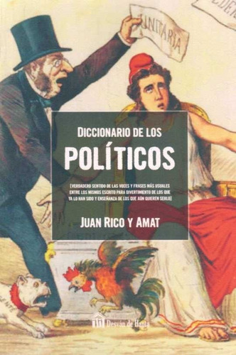 Diccionario De Los Políticos - Juan Rico Y Amat