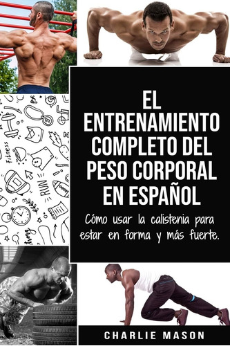 Libro: El Entrenamiento Completo Del Peso Corporal En Españo