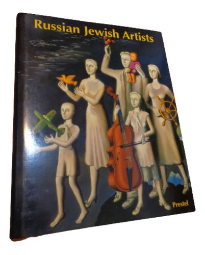 Russian Jewish Artists In A Century Of Change: 1890-199&-.