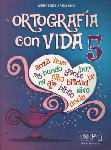 Libro - Ortografia Con Vida 5, De Arellano, Mercedes. Edito