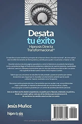 Desata Tu Éxito Hipnosis Directa Transformacional: Descubre