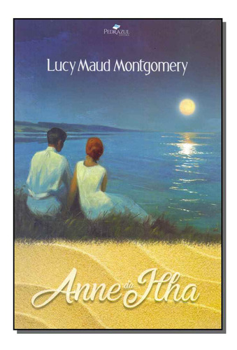 Libro Anne Da Ilha De Montgomery Lucy Maud Pedra Azul Edito