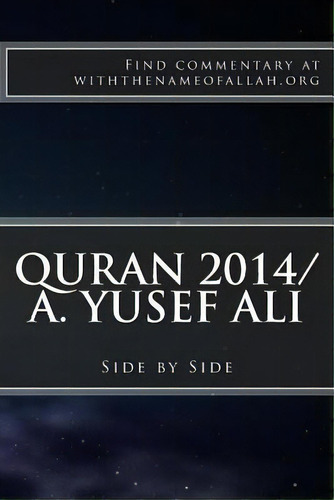 Quran 2015/a. Yusef Ali, De Find Commentary Withthenameofallah Org. Editorial Createspace Independent Publishing Platform, Tapa Blanda En Inglés