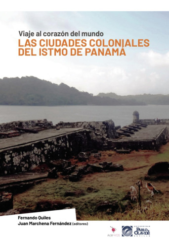 Libro: Las Ciudades Coloniales Del Istmo De Panamá (spanish