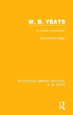 Libro W. B. Yeats: A Critical Introduction - Rajan, Balac...