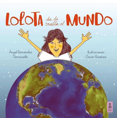 Libro: Lolota Da La Vuelta Al Mundo. Fernandez Fermoselle, A