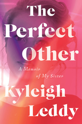 Libro The Perfect Other: A Memoir Of My Sister - Leddy, K...