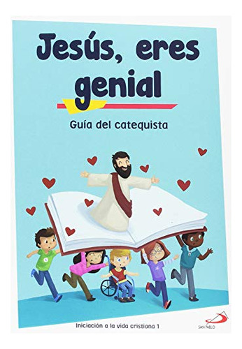 Jesus Eres Genial -guia Del Catequista- Iniciacion A La Vida