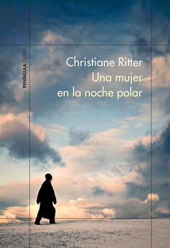 Una Mujer En La Noche Polar, De Ritter, Christiane. Editorial Ediciones Península, Tapa Blanda En Español