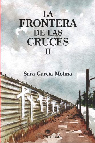 Libro: La Frontera De Las Cruces Ii (spanish Edition)