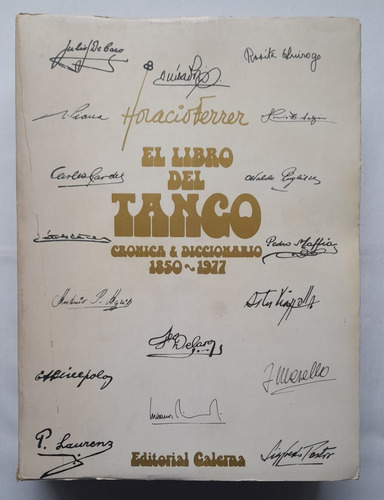 Lb Libro Del Tango Cronica Y Diccionario 1850 1977 Ferrer