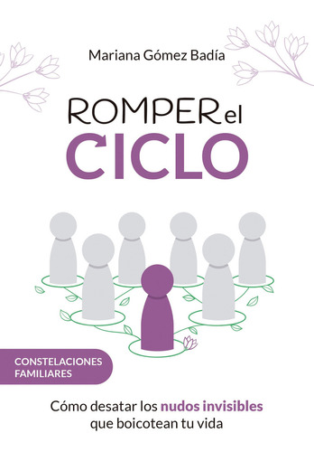 Romper El Ciclo - Mariana Gomez Badia, de Gomez Badia, Mariana. Editorial Ateneo, tapa blanda en español, 2022