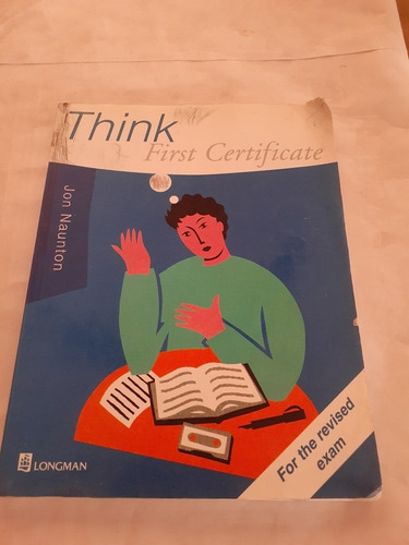 Libro Para Enseñar Inglés. Think. First Certificate. Longman