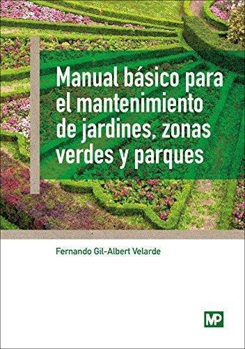 Manual Basico Para El Mantenimiento De Jardines Zonas Verdes