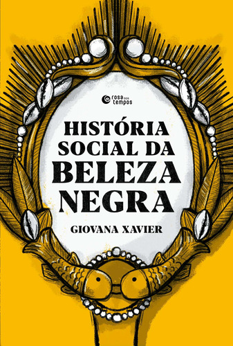 História social da beleza negra, de Xavier, Giovana. Editora Record Ltda., capa mole em português, 2021