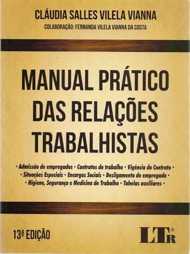 Manual Pratico Das Rel.trabalhistas - 13ed/17, De Vianna, Claudia Salles Vilela. Editora Ltr Editora Em Português