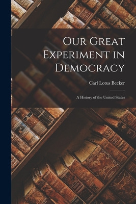 Libro Our Great Experiment In Democracy: A History Of The...