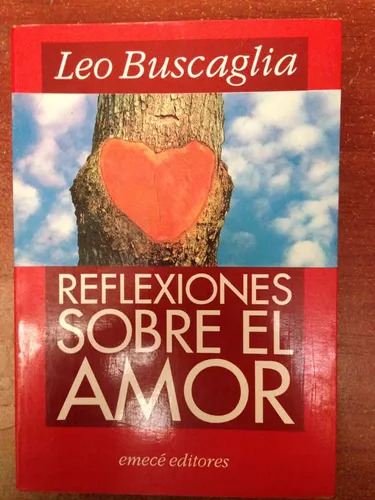 Reflexiones Sobre El Amor Leo F. Buscaglia