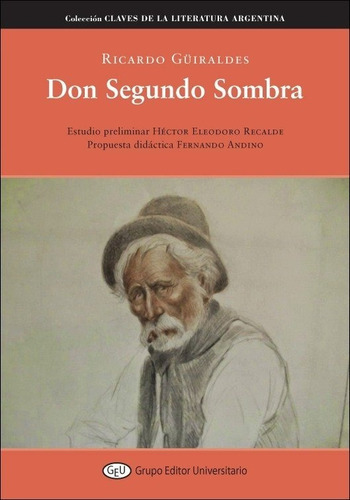 Don Segundo Sombra, De Ricardo Guiraldes. Editorial Planeta, Tapa Blanda En Español, 2013