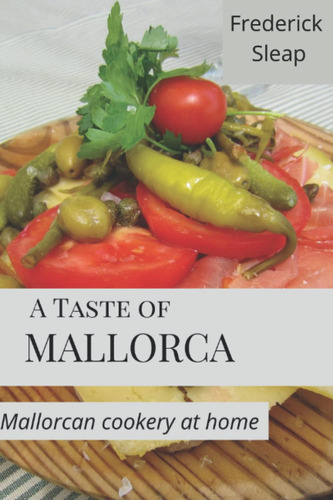 Libro: El Sabor De Mallorca: Edición Fotográfica Premium