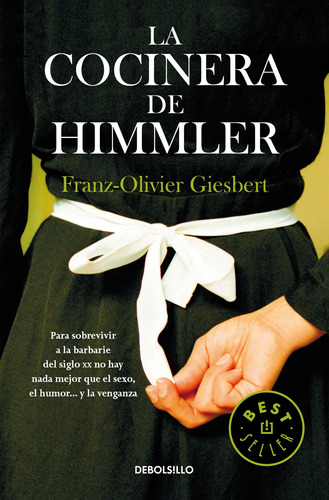 La cocinera de Himmler, de Giesbert, Franz-Olivier. Serie Bestseller Editorial Debolsillo, tapa blanda en español, 2018