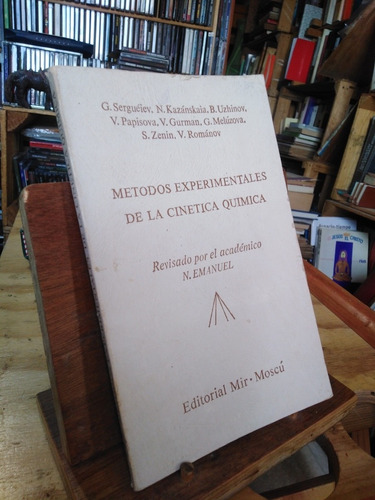 Metodos Experimentales De La Cinética Quimica. Editorial Mir