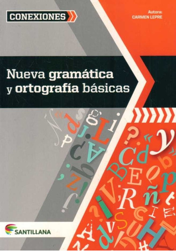 Nueva Gramática Y Ortografía Básicas / Carmen Lepre