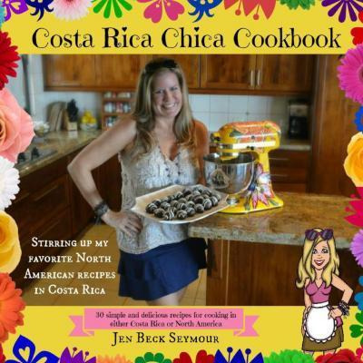 Libro Costa Rica Chica Cookbook - Jen Beck Seymour