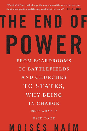 Libro The End Of Power-moisés Naim-inglés