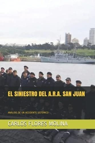 Libro: El Siniestro Del A.r.a. San Juan: Análisis De Un&..