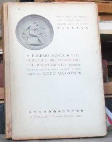 Eugenio Müntz- Precursori E Propugnatori Del Rinascimento, S