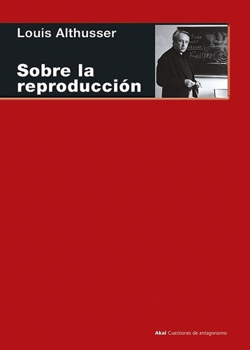 Sobre La Reproducción - Louis Althusser