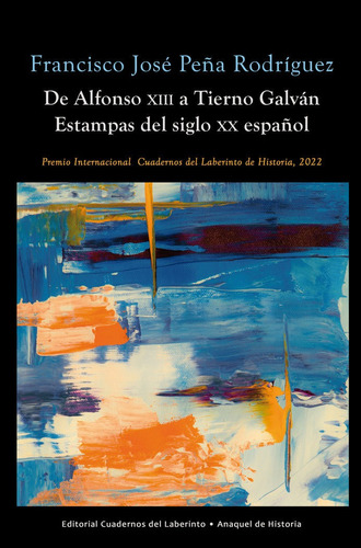 Libro De Alfonso Xiii A Tierno Galvan - Peã¿a Rodriguez, ...